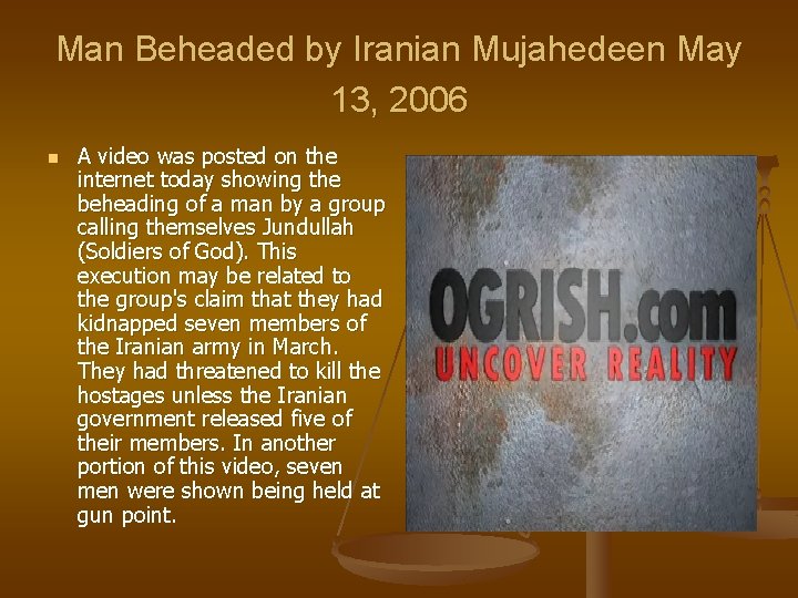 Man Beheaded by Iranian Mujahedeen May 13, 2006 n A video was posted on