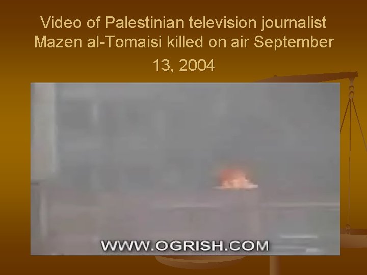 Video of Palestinian television journalist Mazen al-Tomaisi killed on air September 13, 2004 