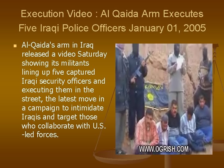Execution Video : Al Qaida Arm Executes Five Iraqi Police Officers January 01, 2005