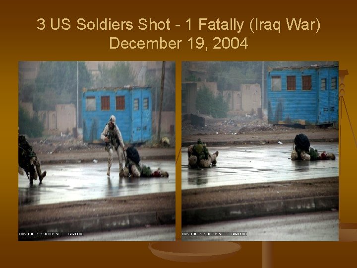 3 US Soldiers Shot - 1 Fatally (Iraq War) December 19, 2004 