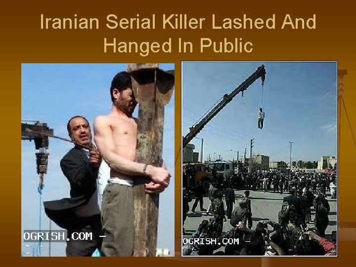 Iranian Serial Killer Lashed And Hanged In Public 