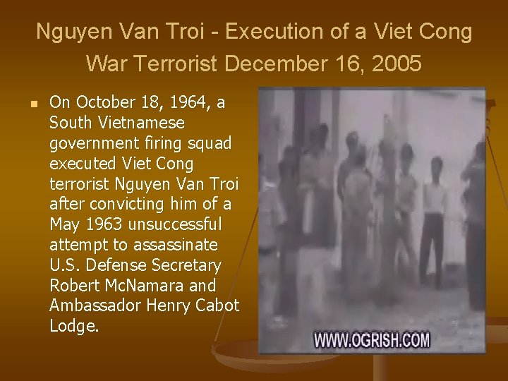 Nguyen Van Troi - Execution of a Viet Cong War Terrorist December 16, 2005