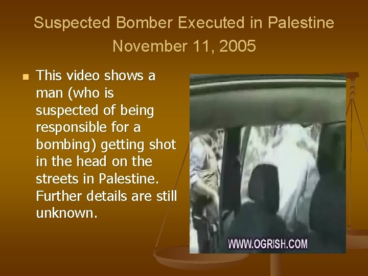 Suspected Bomber Executed in Palestine November 11, 2005 n This video shows a man
