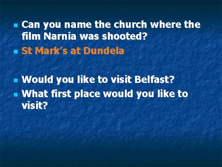  Can you name the church where the film Narnia was shooted? St Mark’s