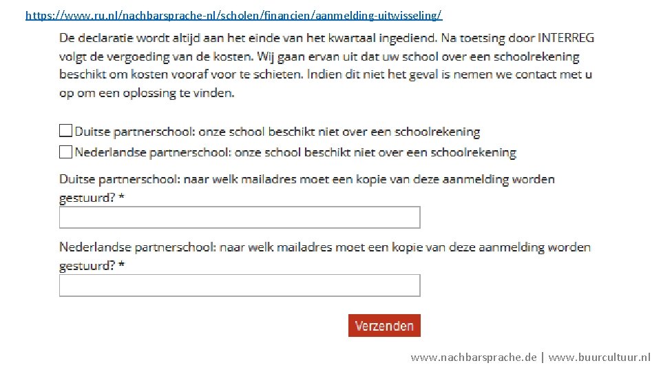 https: //www. ru. nl/nachbarsprache-nl/scholen/financien/aanmelding-uitwisseling/ www. nachbarsprache. de | www. buurcultuur. nl 