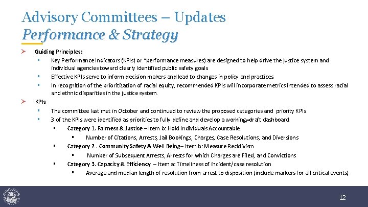 Advisory Committees – Updates Performance & Strategy Ø Ø Guiding Principles: § Key Performance