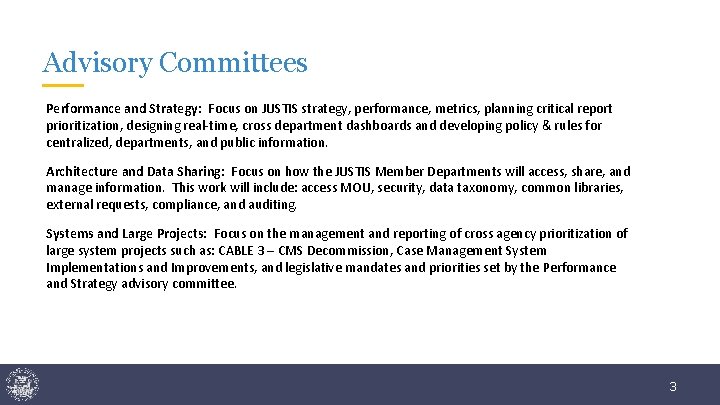 Advisory Committees Performance and Strategy: Focus on JUSTIS strategy, performance, metrics, planning critical report