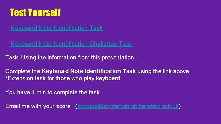 Test Yourself Keyboard Note Identification Task Keyboard Note Identification Challenge Task: Using the information