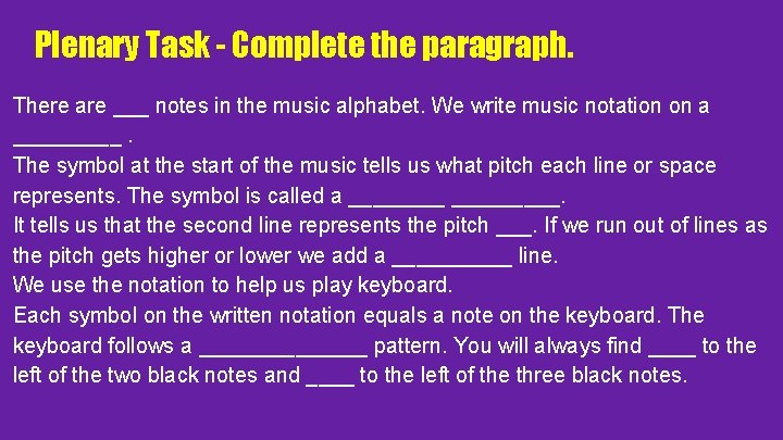 Plenary Task - Complete the paragraph. There are ___ notes in the music alphabet.