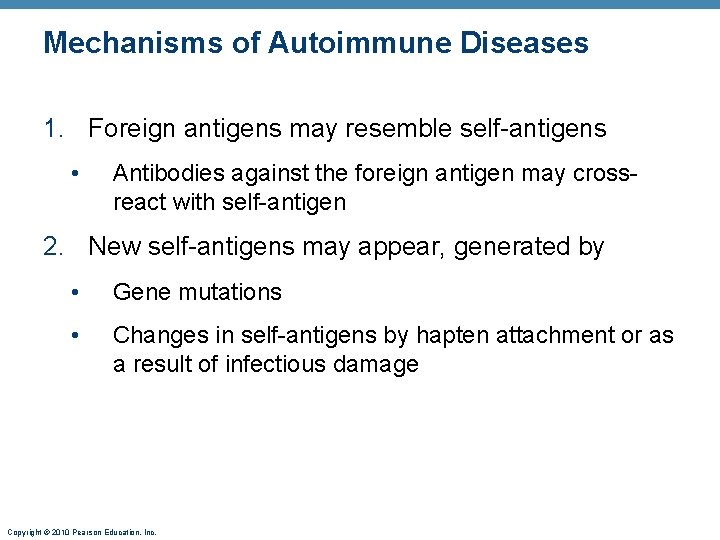 Mechanisms of Autoimmune Diseases 1. Foreign antigens may resemble self-antigens • Antibodies against the