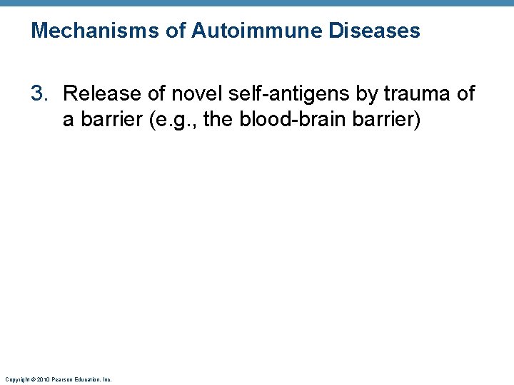 Mechanisms of Autoimmune Diseases 3. Release of novel self-antigens by trauma of a barrier