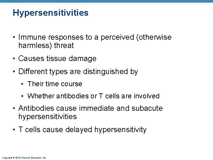 Hypersensitivities • Immune responses to a perceived (otherwise harmless) threat • Causes tissue damage