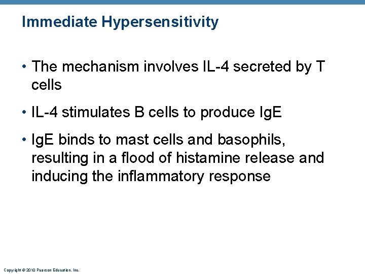Immediate Hypersensitivity • The mechanism involves IL-4 secreted by T cells • IL-4 stimulates