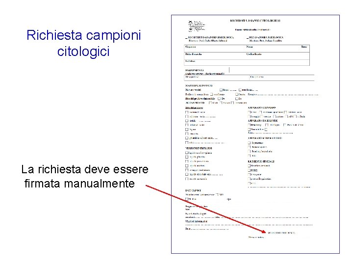 Richiesta campioni citologici La richiesta deve essere firmata manualmente 