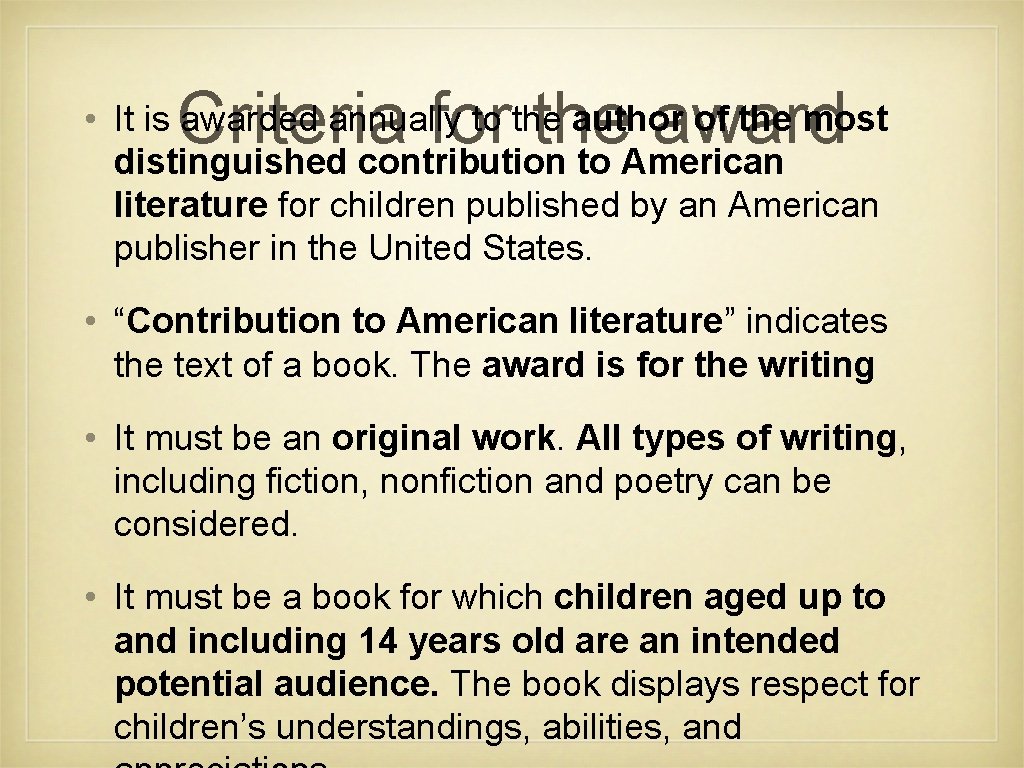 Criteria for the award • It is awarded annually to the author of the