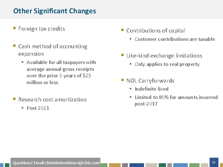 Other Significant Changes § Foreign tax credits § Cash method of accounting expansion §
