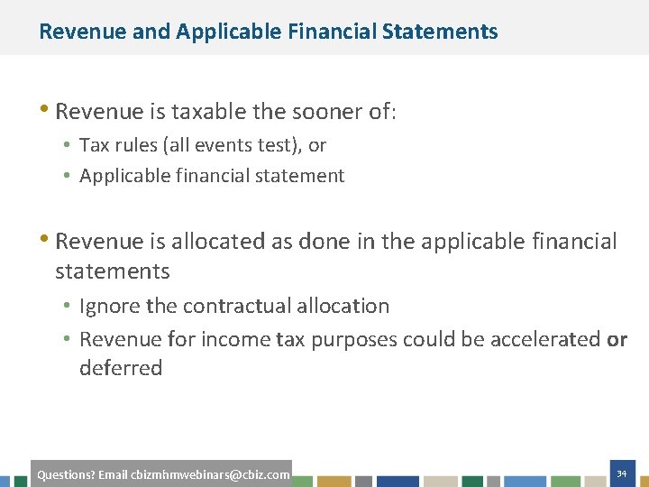 Revenue and Applicable Financial Statements Revenue Recognition Conformity • Revenue is taxable the sooner