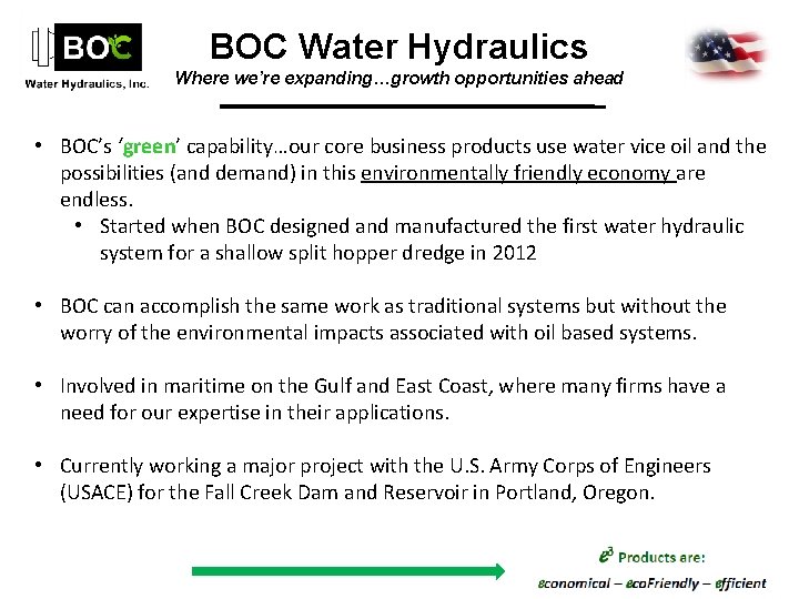 BOC Water Hydraulics Where we’re expanding…growth opportunities ahead • BOC’s ‘green’ capability…our core business