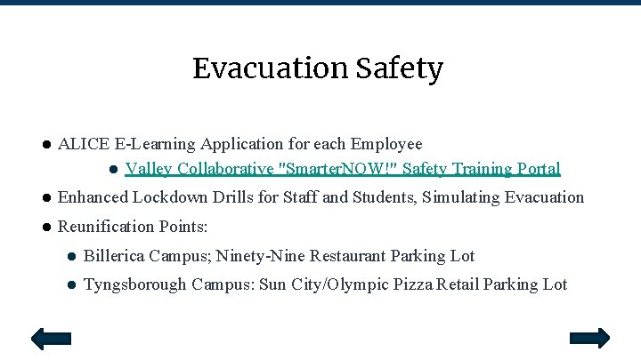 Evacuation Safety ● ALICE E-Learning Application for each Employee ● Valley Collaborative "Smarter. NOW!"