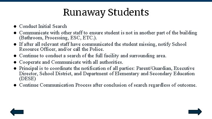 Runaway Students ● Conduct Initial Search ● Communicate with other staff to ensure student