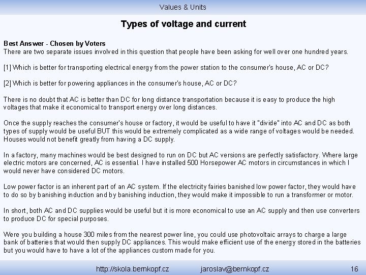 Values & Units Types of voltage and current Best Answer - Chosen by Voters