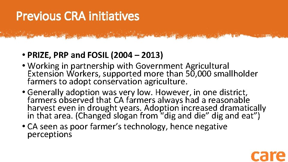 Previous CRA initiatives • PRIZE, PRP and FOSIL (2004 – 2013) • Working in