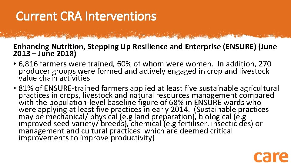 Current CRA Interventions Enhancing Nutrition, Stepping Up Resilience and Enterprise (ENSURE) (June 2013 –