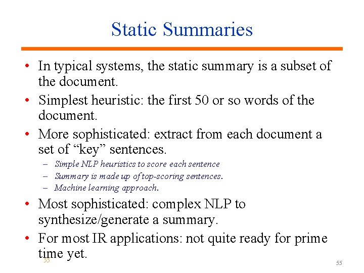 Static Summaries • In typical systems, the static summary is a subset of the