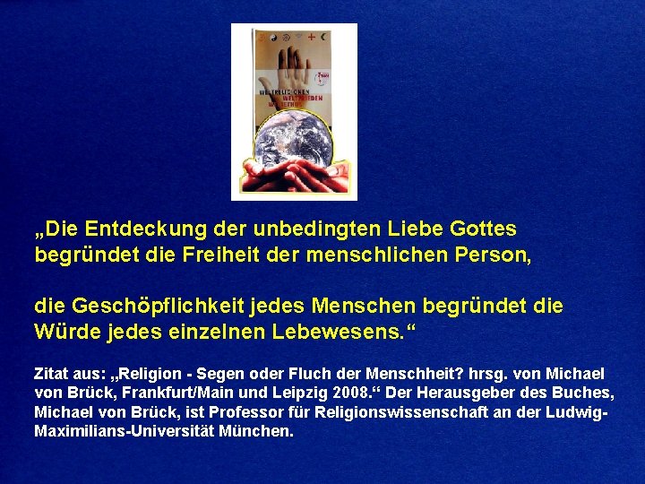 „Die Entdeckung der unbedingten Liebe Gottes begründet die Freiheit der menschlichen Person, die Geschöpflichkeit