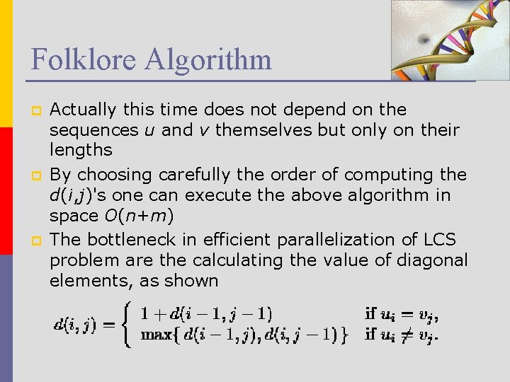 Folklore Algorithm p p p Actually this time does not depend on the sequences