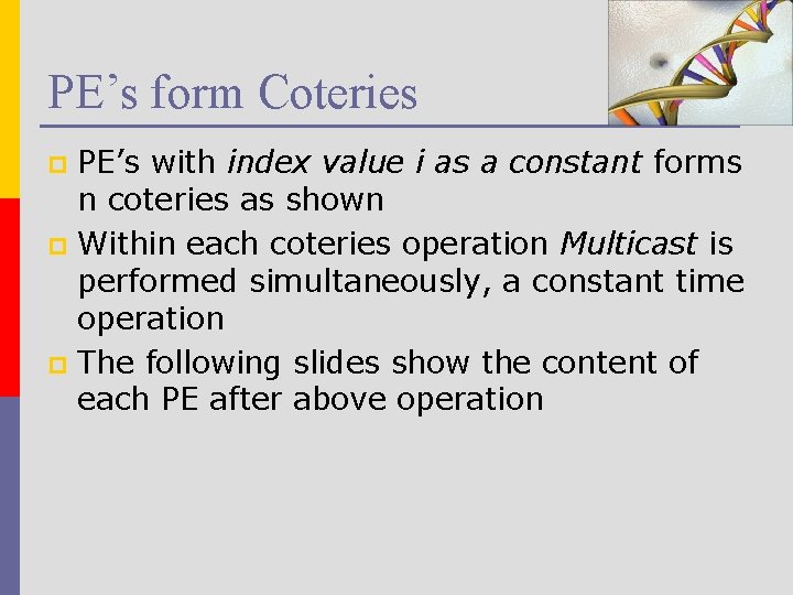 PE’s form Coteries PE’s with index value i as a constant forms n coteries