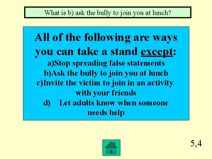 What is b) ask the bully to join you at lunch? All of the