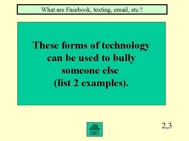 What are Facebook, texting, email, etc. ? These forms of technology can be used
