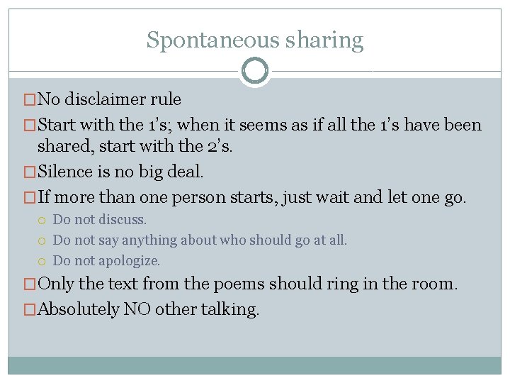 Spontaneous sharing �No disclaimer rule �Start with the 1’s; when it seems as if