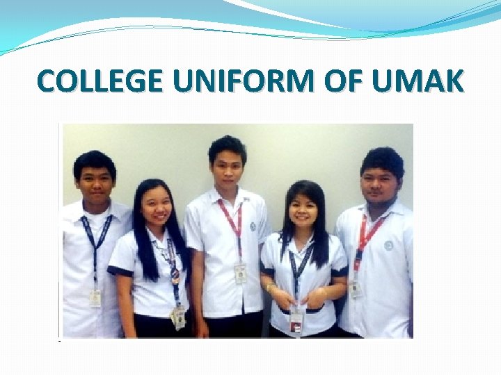 COLLEGE UNIFORM OF UMAK 