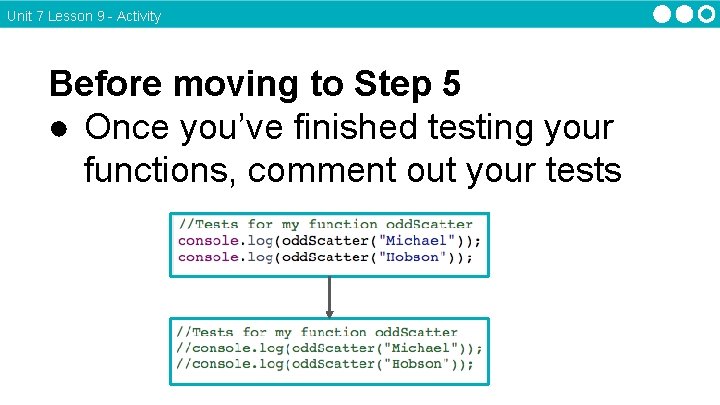 Unit 7 Lesson 9 - Activity Before moving to Step 5 ● Once you’ve