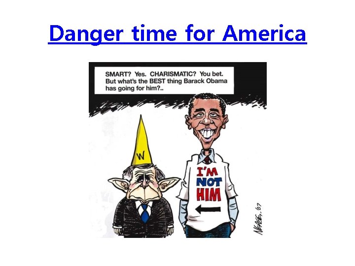 Danger time for America 