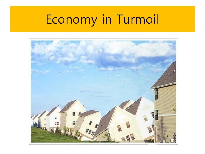 Economy in Turmoil 