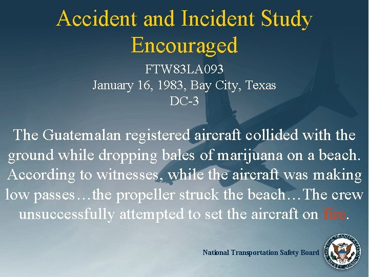 Accident and Incident Study Encouraged FTW 83 LA 093 January 16, 1983, Bay City,