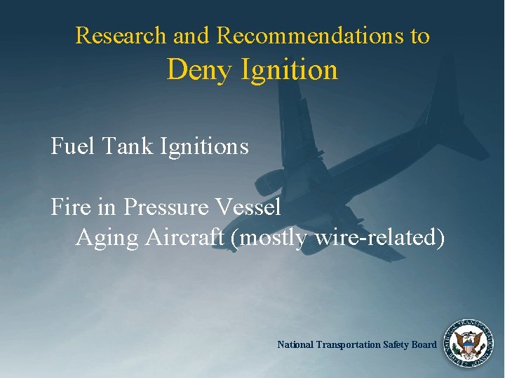 Research and Recommendations to Deny Ignition Fuel Tank Ignitions Fire in Pressure Vessel Aging
