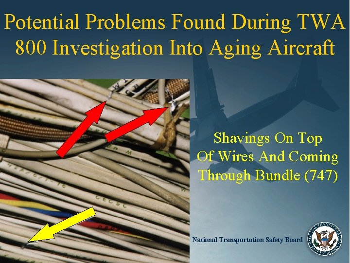 Potential Problems Found During TWA 800 Investigation Into Aging Aircraft Shavings On Top Of