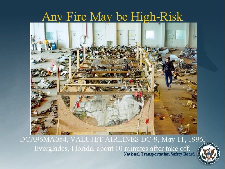 Any Fire May be High-Risk DCA 96 MA 054, VALUJET AIRLINES DC-9, May 11,
