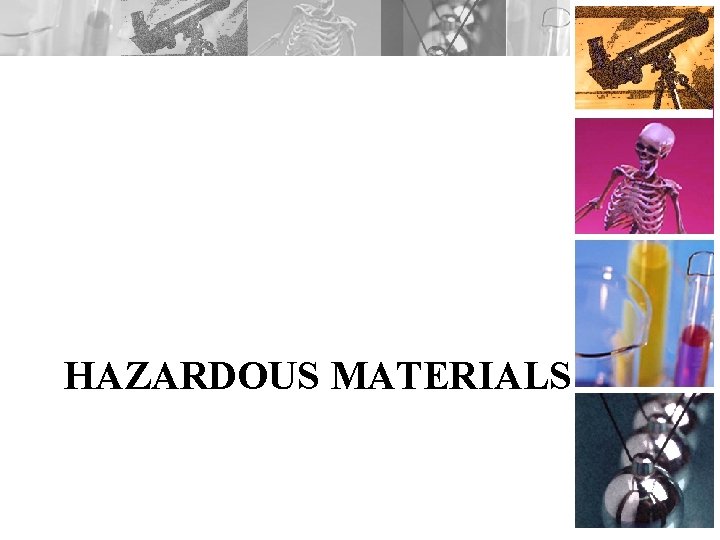 HAZARDOUS MATERIALS 