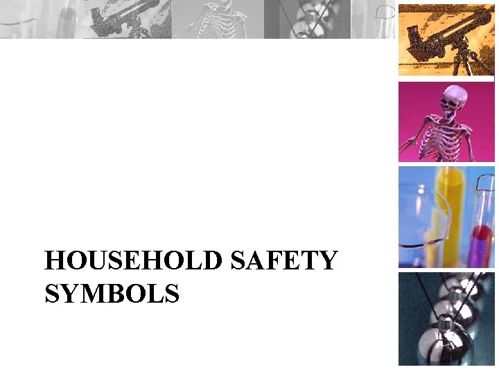HOUSEHOLD SAFETY SYMBOLS 