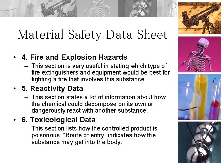 Material Safety Data Sheet • 4. Fire and Explosion Hazards – This section is