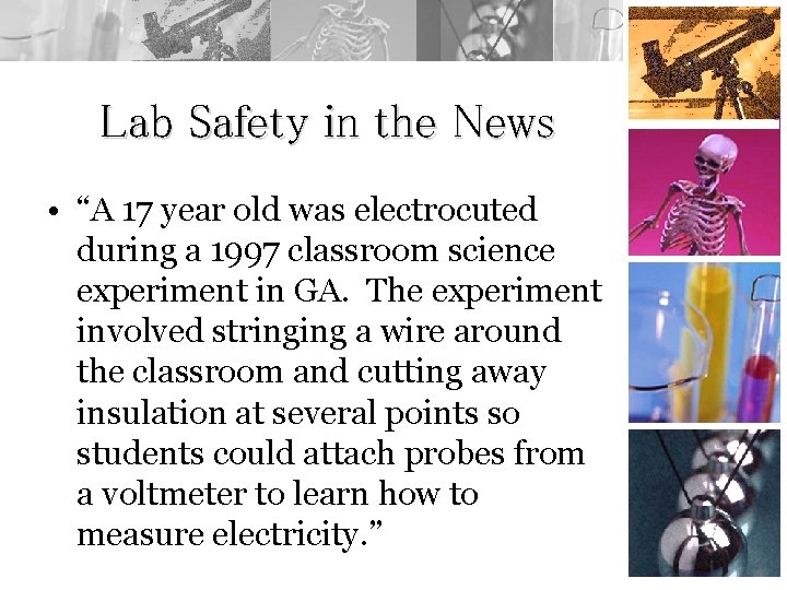 Lab Safety in the News • “A 17 year old was electrocuted during a