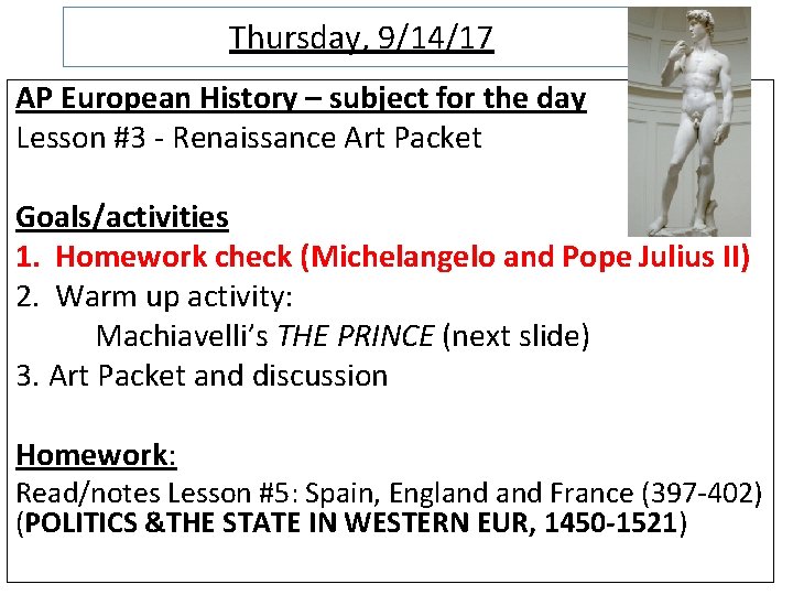 Thursday, 9/14/17 AP European History – subject for the day Lesson #3 - Renaissance