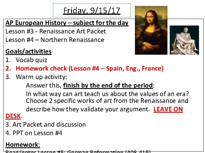 Friday, 9/15/17 AP European History – subject for the day Lesson #3 - Renaissance