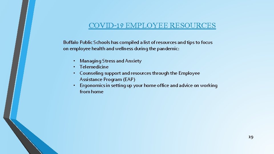 COVID-19 EMPLOYEE RESOURCES Buffalo Public Schools has compiled a list of resources and tips