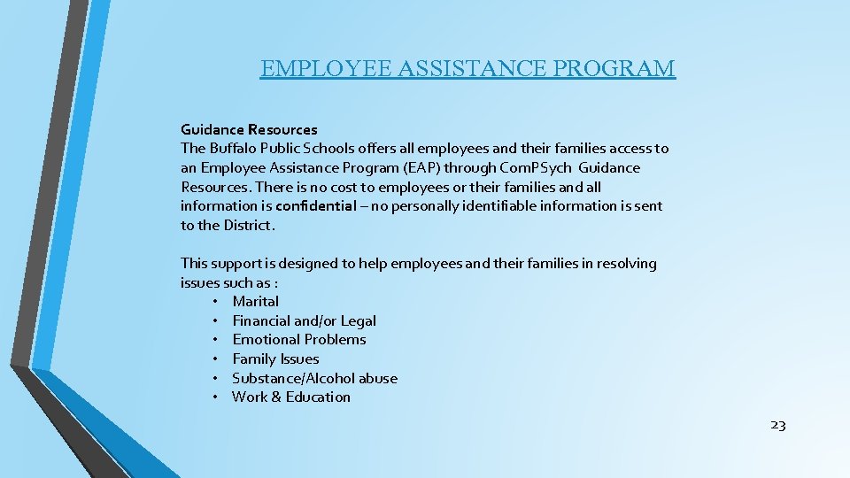 EMPLOYEE ASSISTANCE PROGRAM Guidance Resources The Buffalo Public Schools offers all employees and their
